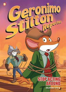 Cover image for Geronimo Stilton Reporter Vol. 3: Stop Acting Around