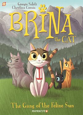 Cover image for Brina the Cat: The Gang of the Feline Sun