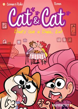 Imagen de portada para Cat & Cat Vol. 3: My Dad's Got a Date…Ew!