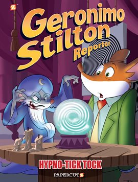 Cover image for Geronimo Stilton Reporter: Hypno Tick-Tock