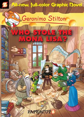Cover image for Geronimo Stilton Vol. 6: Who Stole the Mona Lisa?