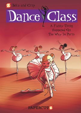 Imagen de portada para Dance Class Vol. 4: A Funny Thing Happened on the Way to Paris