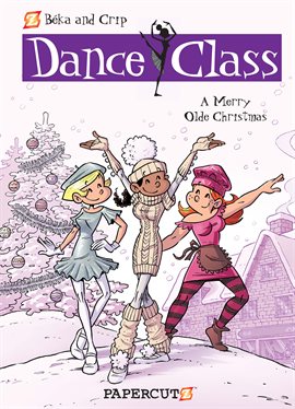 Cover image for Dance Class Vol. 6: A Merry Olde Christmas