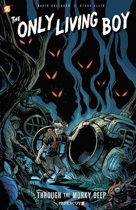 Imagen de portada para The Only Living Boy Vol. 4: Through The Murky Deep