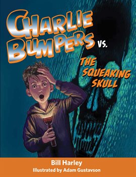 Cover image for Charlie Bumpers vs. the Squeaking Skull