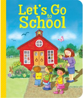 Cover image for Let's Go to School