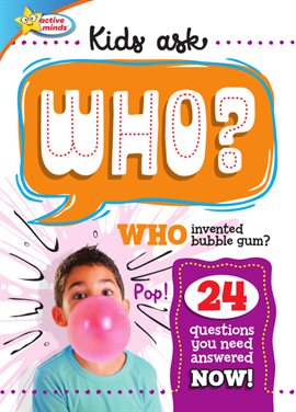 Cover image for Kids Ask WHO Invented Bubble Gum?