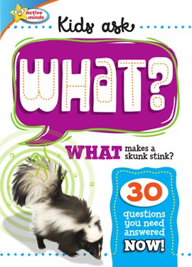 Cover image for Kids Ask WHAT Makes a Skunk Stink?