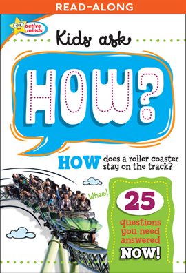 Cover image for Kids Ask HOW Does A Roller Coaster Stay On The Track?