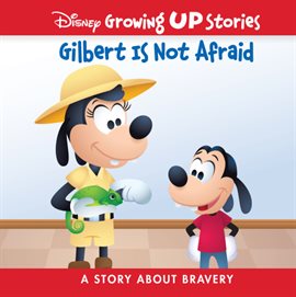 Cover image for Disney Growing Up Stories Gilbert Is Not Afraid