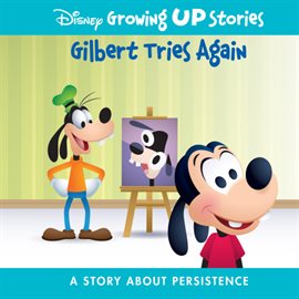 Cover image for Disney Growing Up Stories Gilbert Tries Again
