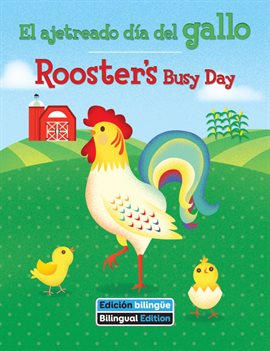 Cover image for El ajetreado día del gallo / Rooster's Busy Day