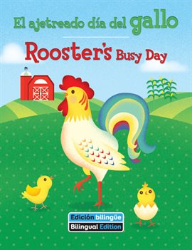 Cover image for El Ajetreado Día Del Gallo / Rooster's Busy Day