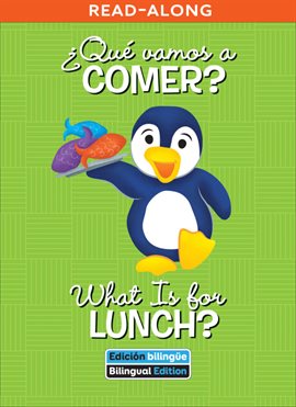 Cover image for ¿Qué vamos a comer? / What Is for Lunch?