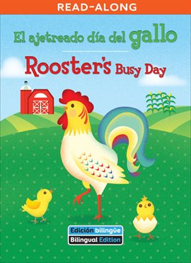 Cover image for El ajetreado día del gallo / Rooster's Busy Day