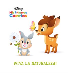 Cover image for Disney Mis Primeros Cuentos ¡Viva la naturaleza! (Disney My First Stories Hooray for Nature!)