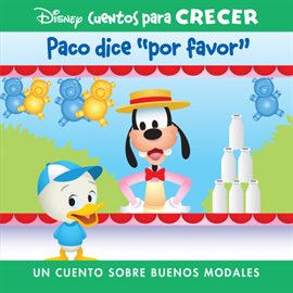 Cover image for Disney Cuentos para Crecer Paco dice "por favor" (Disney Growing Up Stories Dewey Says Please)