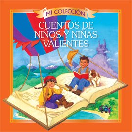 Imagen de portada para Cuentos de niños y niñas valientes (Brave Girls and Boys Stories)