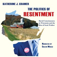 Imagen de portada para The Politics of Resentment