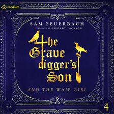 Cover image for The Gravedigger's Son and the Waif Girl: Volume 4