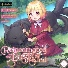Imagen de portada para Reincarnated as the Last of My Kind: Volume 1