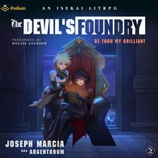 Cover image for Be Thou My Brilliant: An Isekai LitRPG