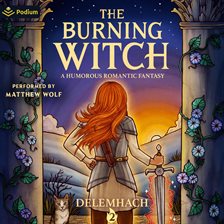 The Burning Witch 2: A Humorous Romantic Fantasy The Burning Witch 2: A Humorous Romantic Fantasy
