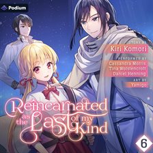 Imagen de portada para Reincarnated as the Last of My Kind: Volume 6