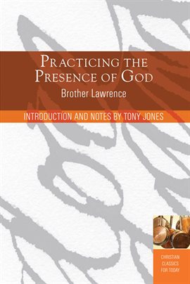 Cover image for Practicing the Presence of God: Learn to Live Moment-by-Moment