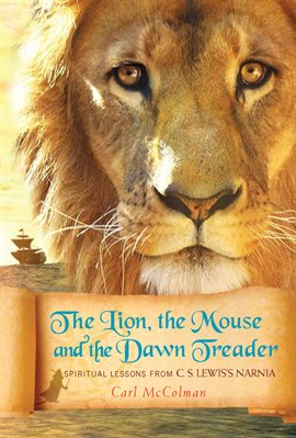 Cover image for The Lion, the Mouse, and the Dawn Treader