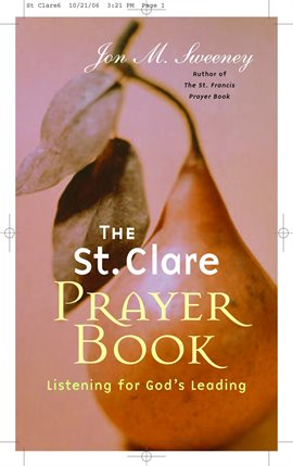 Cover image for The St. Clare Prayer Book: Listening for God's Leading