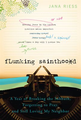 Cover image for Flunking Sainthood