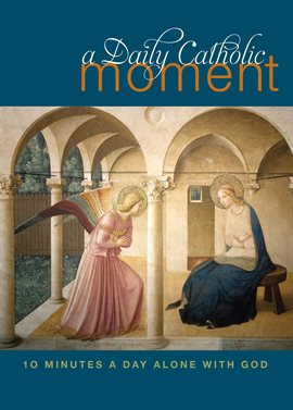 Cover image for A Daily Catholic Moment