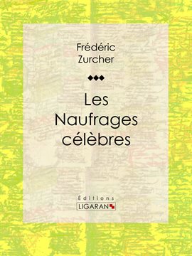 Cover image for Les Naufrages célèbres