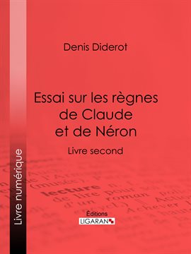 Cover image for Essai sur les règnes de Claude et de Néron