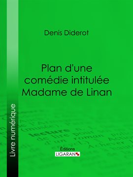 Cover image for Plan d'une comédie intitulée Madame de Linan
