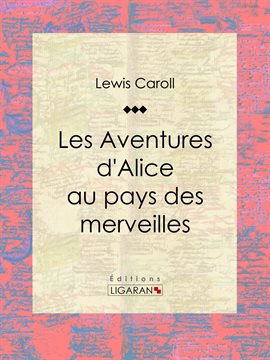 Cover image for Les Aventures d'Alice au pays des merveilles