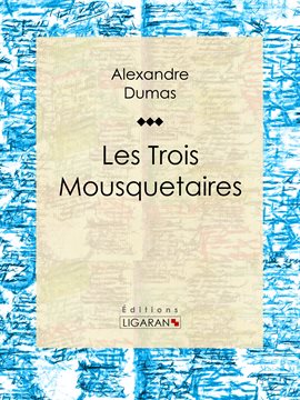 Cover image for Les Trois Mousquetaires