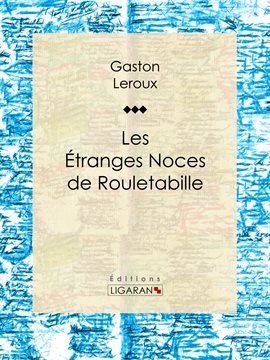 Cover image for Les Etranges Noces de Rouletabille