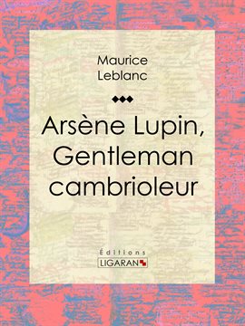 Cover image for Arsène Lupin, gentleman cambrioleur