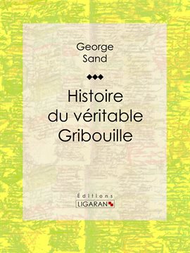 Cover image for Histoire du véritable Gribouille