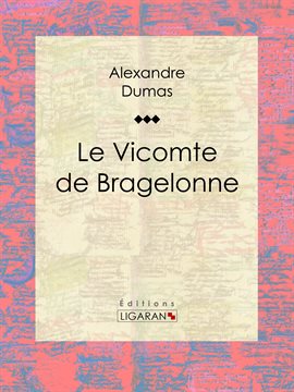 Cover image for Le Vicomte de Bragelonne