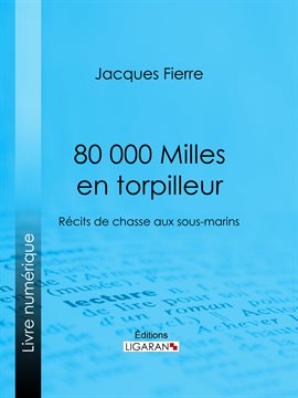 Cover image for 80 000 Milles en torpilleur