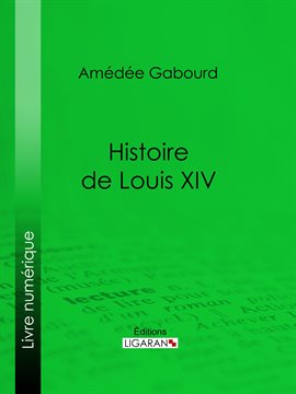 Cover image for Histoire de Louis XIV