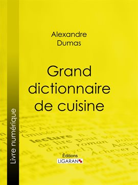 Cover image for Grand dictionnaire de cuisine