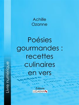 Cover image for Poésies gourmandes: recettes culinaires en vers