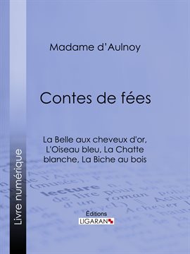 Cover image for Contes de fées : La Belle aux cheveux d'or, L'Oiseau bleu