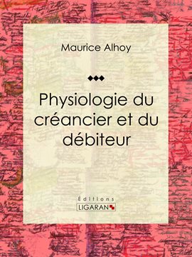 Cover image for Physiologie du créancier et du débiteur