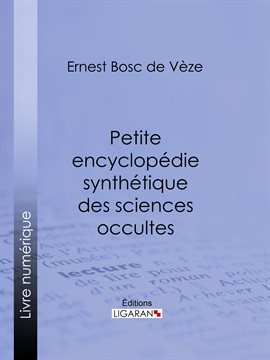 Cover image for Petite encyclopédie synthétique des sciences occultes