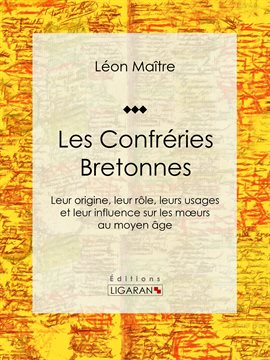 Cover image for Les Confréries Bretonnes